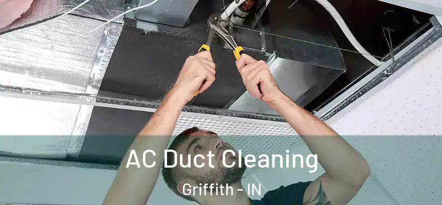  AC Duct Cleaning Griffith - IN