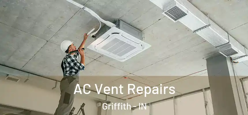  AC Vent Repairs Griffith - IN