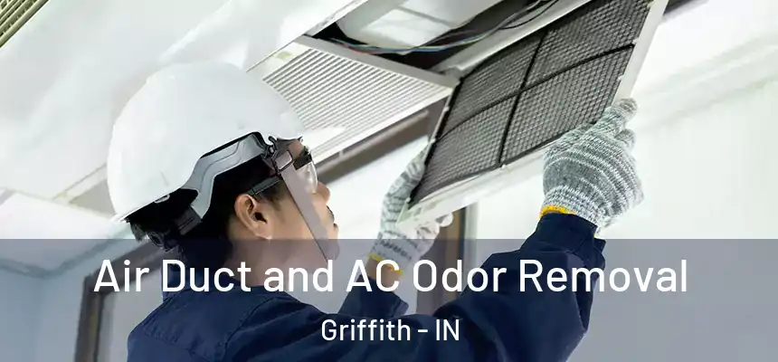  Air Duct and AC Odor Removal Griffith - IN