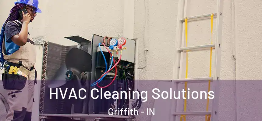  HVAC Cleaning Solutions Griffith - IN