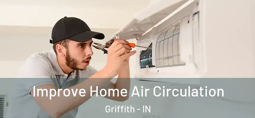  Improve Home Air Circulation Griffith - IN