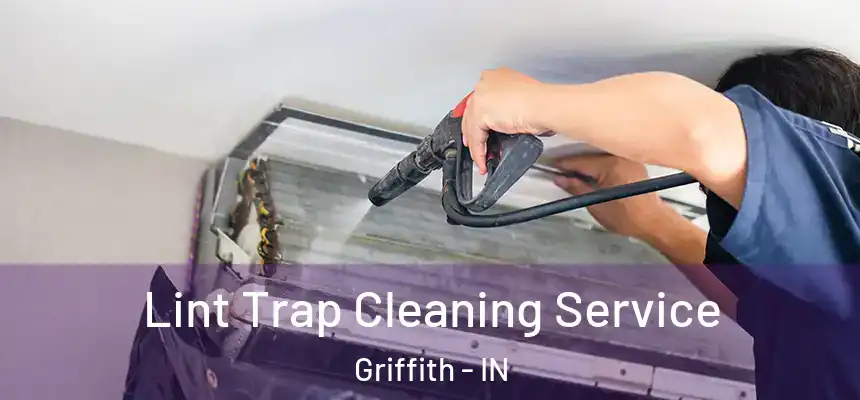  Lint Trap Cleaning Service Griffith - IN